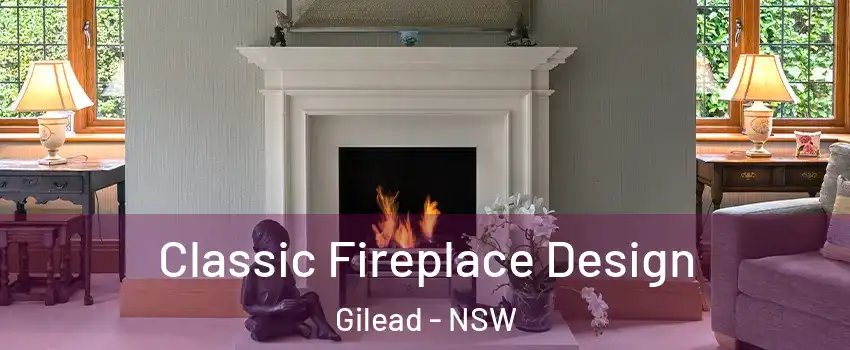 Classic Fireplace Design Gilead - NSW