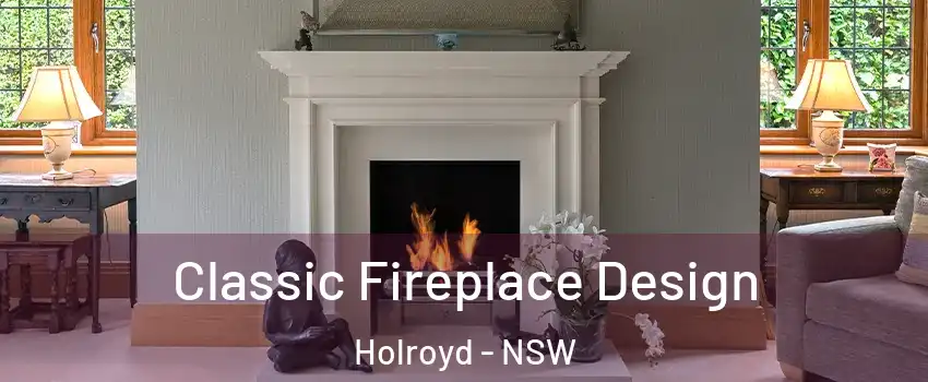 Classic Fireplace Design Holroyd - NSW