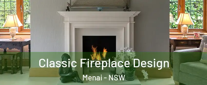 Classic Fireplace Design Menai - NSW