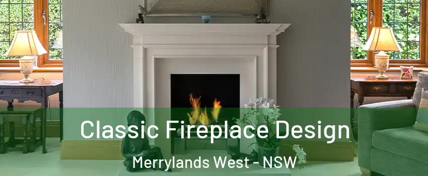 Classic Fireplace Design Merrylands West - NSW