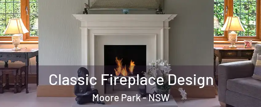 Classic Fireplace Design Moore Park - NSW