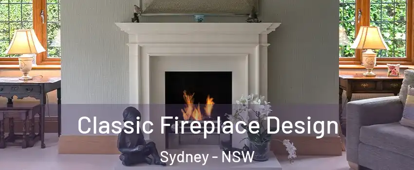Classic Fireplace Design Sydney - NSW
