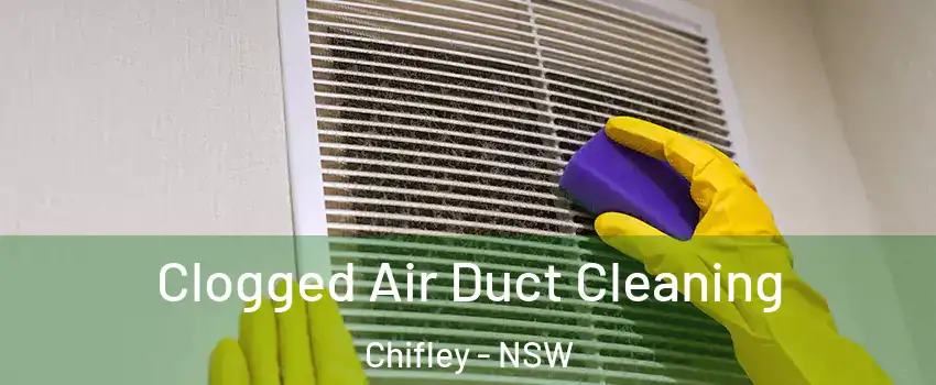 Clogged Air Duct Cleaning Chifley - NSW