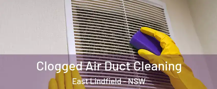 Clogged Air Duct Cleaning East Lindfield - NSW