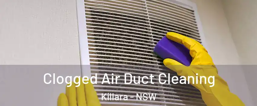 Clogged Air Duct Cleaning Killara - NSW