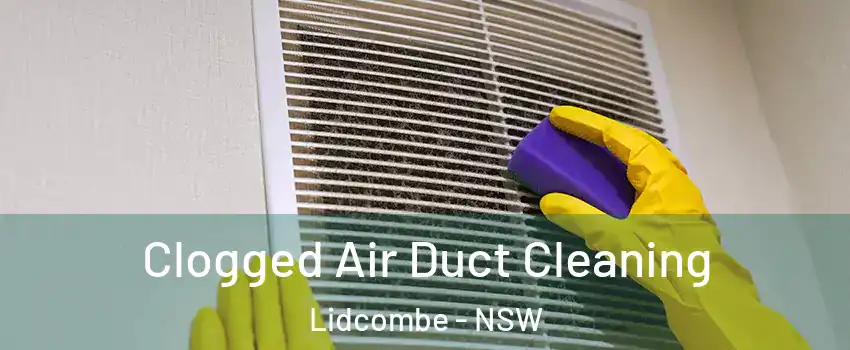 Clogged Air Duct Cleaning Lidcombe - NSW