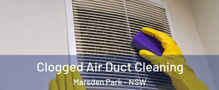 Clogged Air Duct Cleaning Marsden Park - NSW