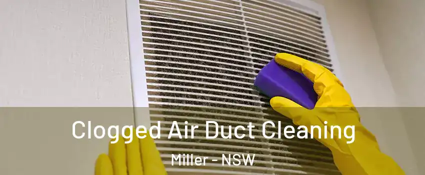 Clogged Air Duct Cleaning Miller - NSW