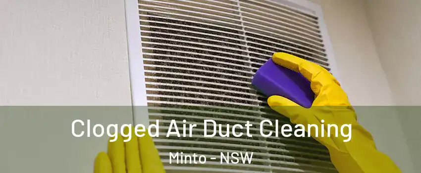 Clogged Air Duct Cleaning Minto - NSW