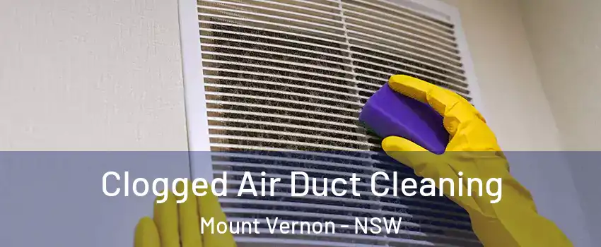 Clogged Air Duct Cleaning Mount Vernon - NSW