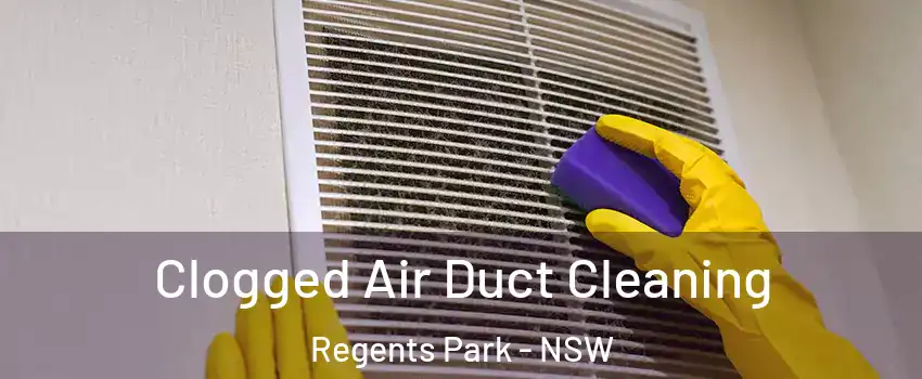 Clogged Air Duct Cleaning Regents Park - NSW