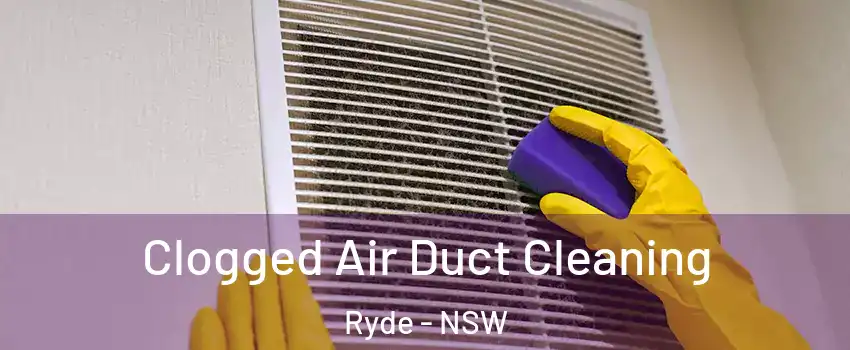 Clogged Air Duct Cleaning Ryde - NSW