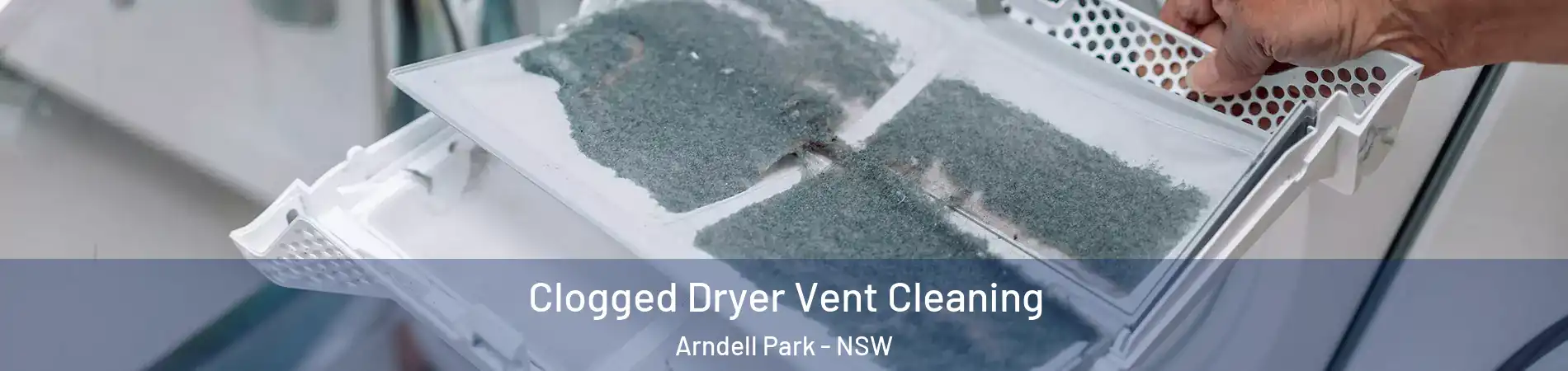 Clogged Dryer Vent Cleaning Arndell Park - NSW