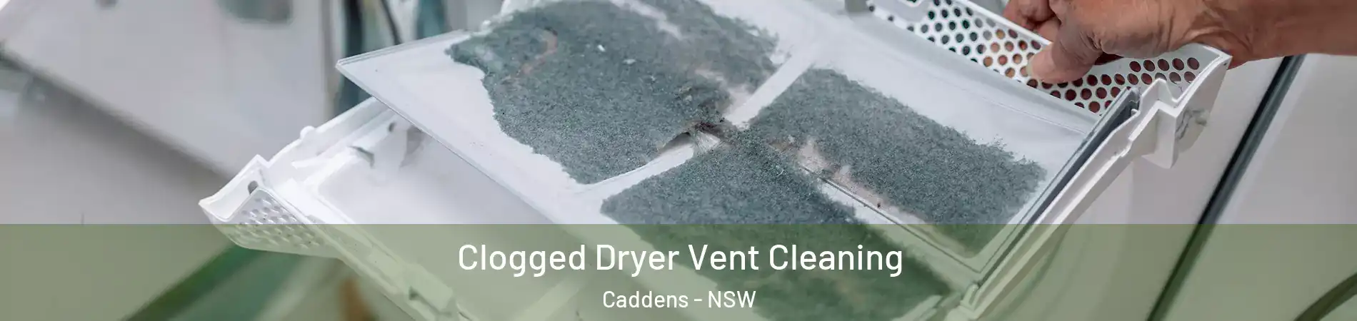 Clogged Dryer Vent Cleaning Caddens - NSW