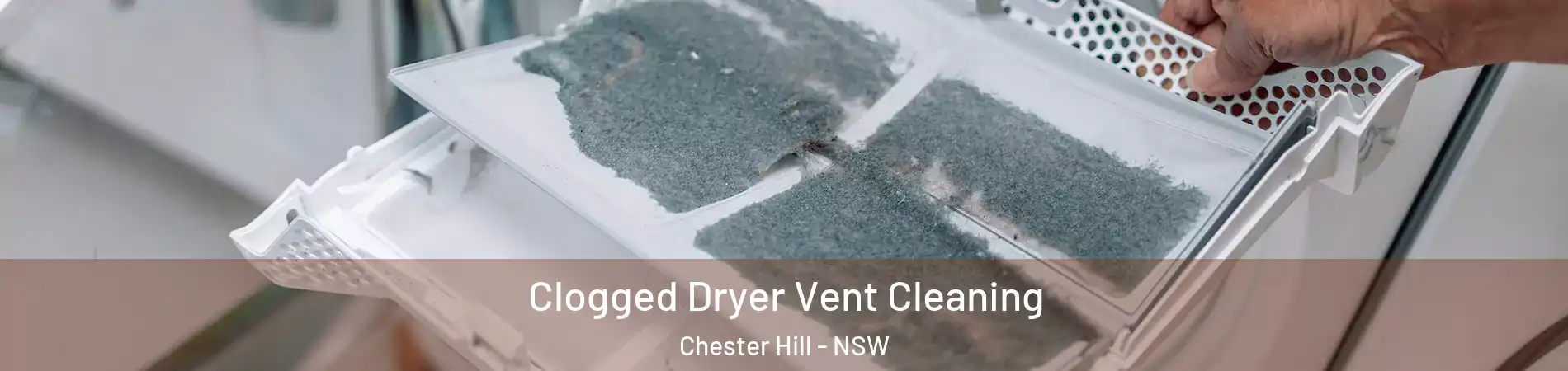 Clogged Dryer Vent Cleaning Chester Hill - NSW