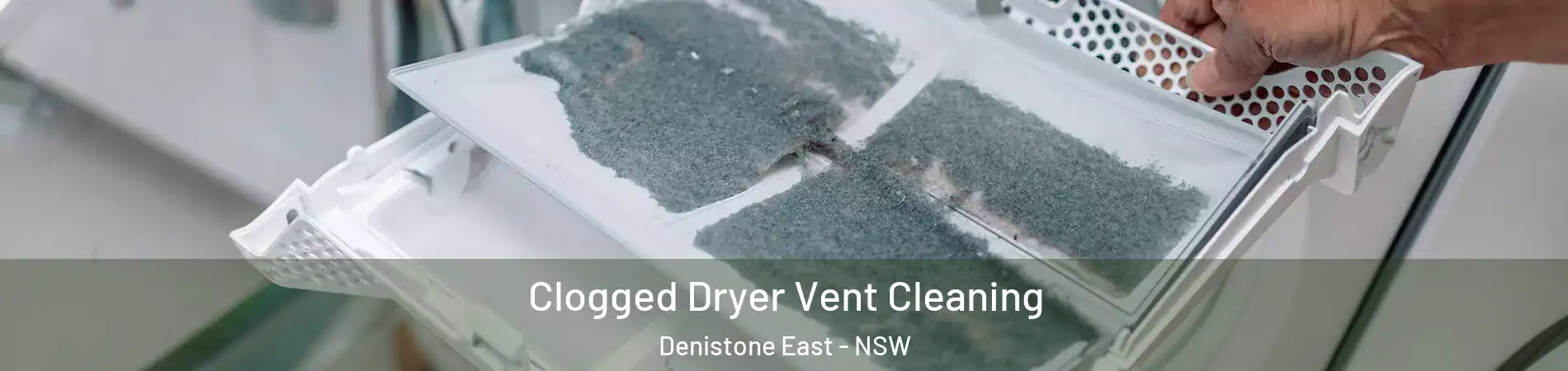 Clogged Dryer Vent Cleaning Denistone East - NSW