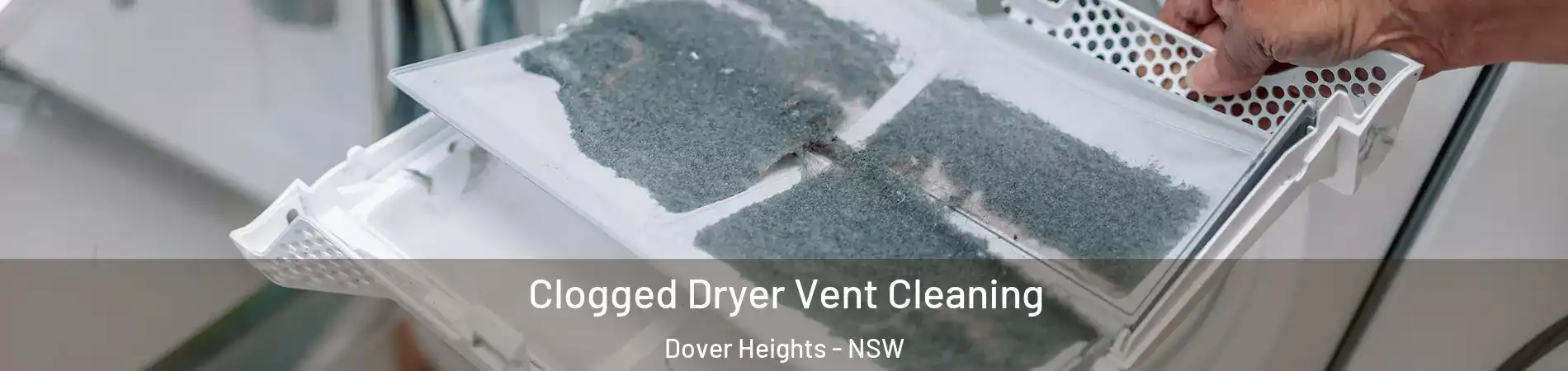 Clogged Dryer Vent Cleaning Dover Heights - NSW