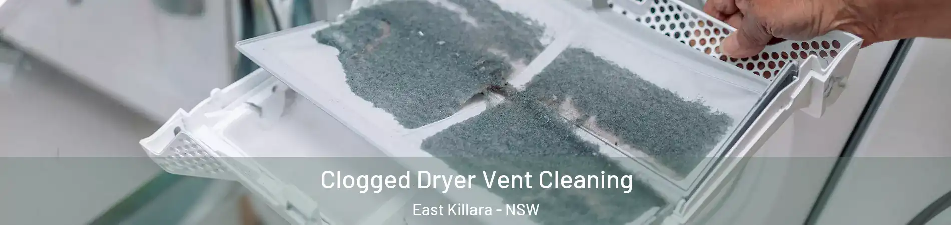 Clogged Dryer Vent Cleaning East Killara - NSW