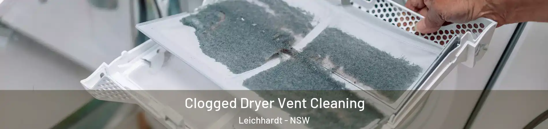 Clogged Dryer Vent Cleaning Leichhardt - NSW