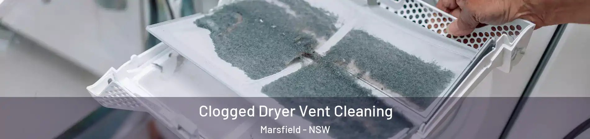 Clogged Dryer Vent Cleaning Marsfield - NSW