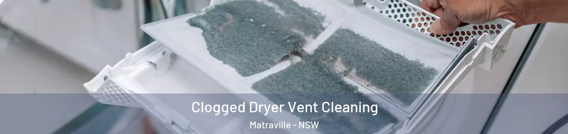 Clogged Dryer Vent Cleaning Matraville - NSW