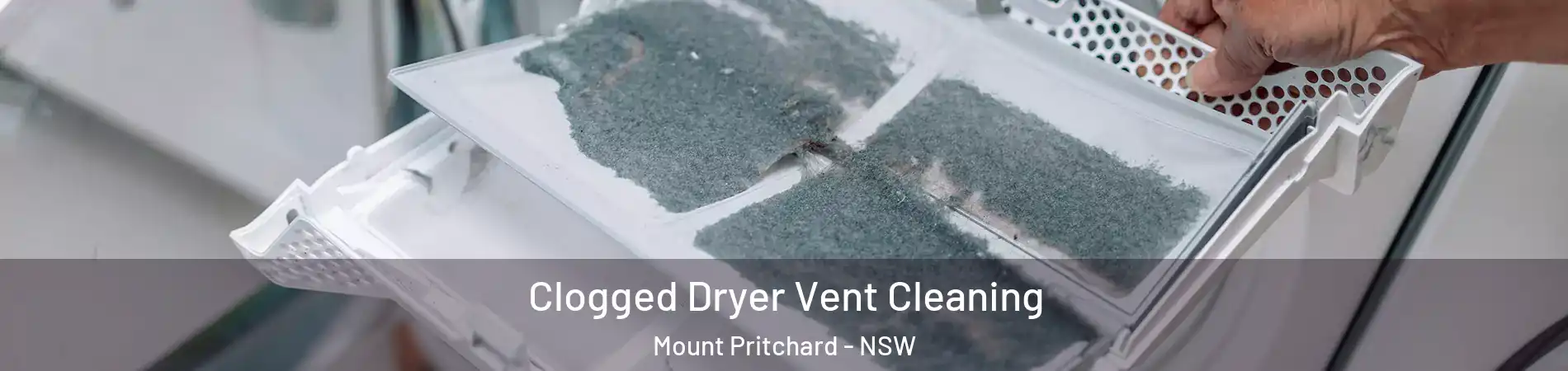 Clogged Dryer Vent Cleaning Mount Pritchard - NSW