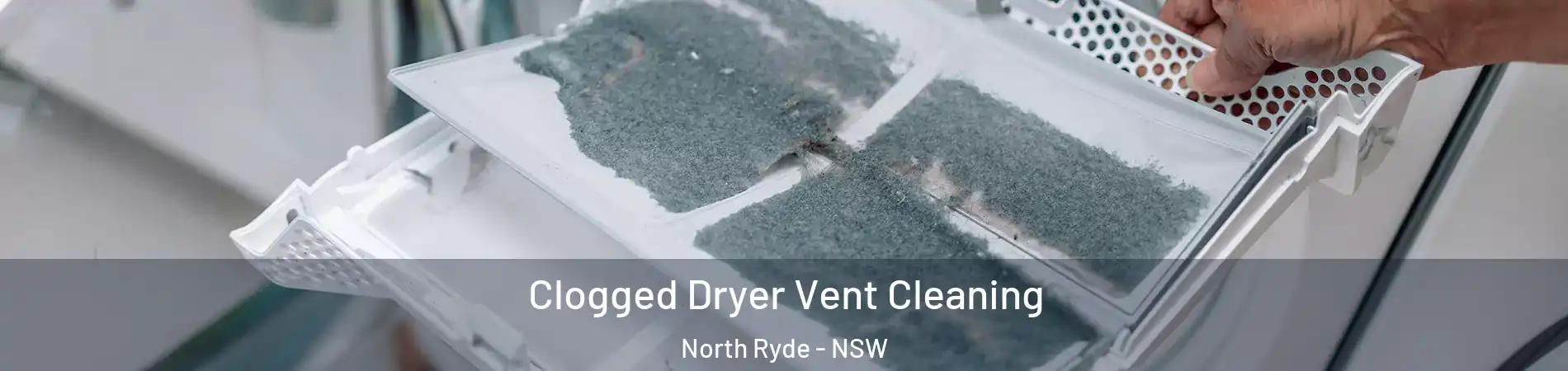 Clogged Dryer Vent Cleaning North Ryde - NSW
