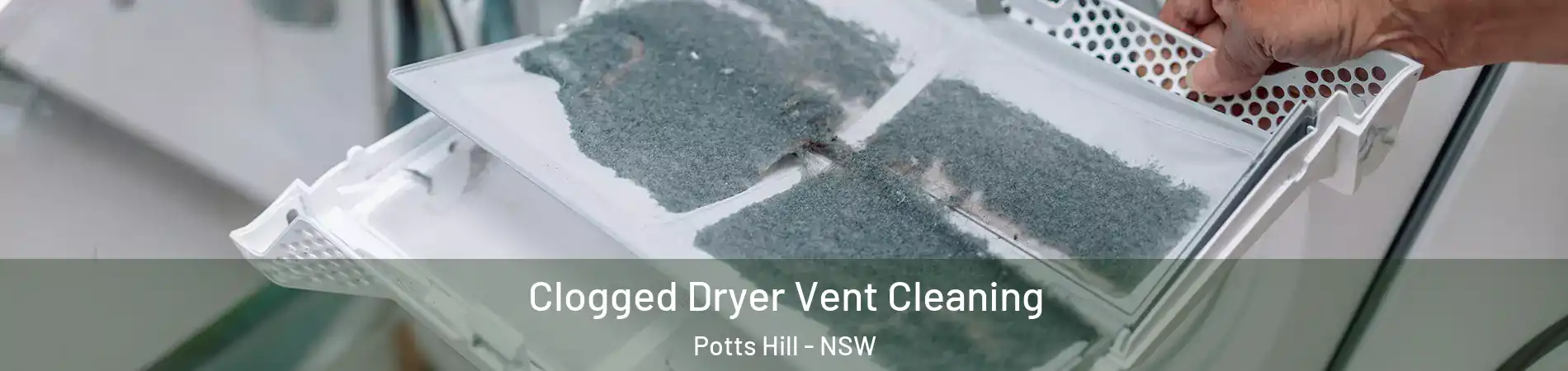 Clogged Dryer Vent Cleaning Potts Hill - NSW