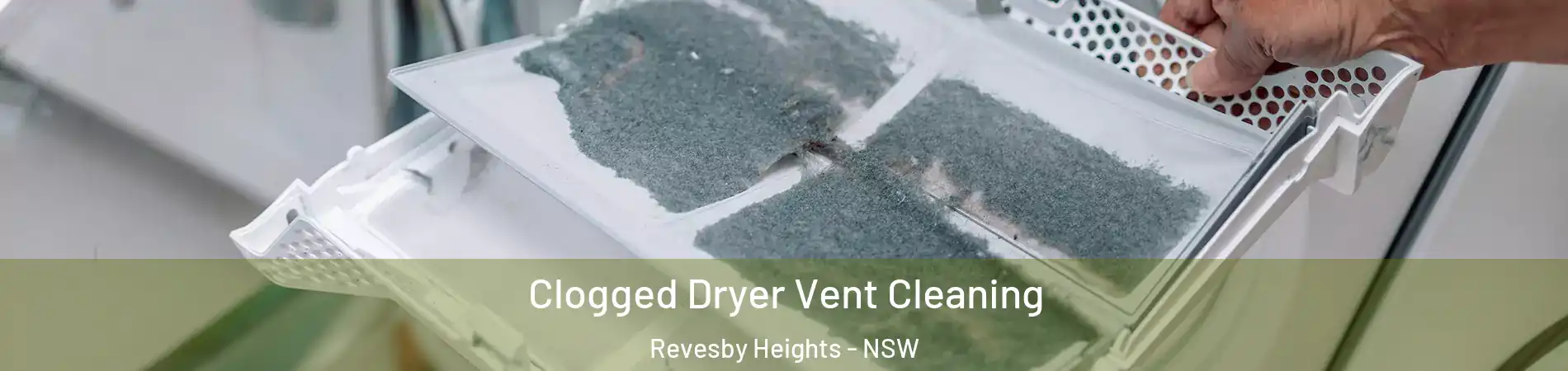 Clogged Dryer Vent Cleaning Revesby Heights - NSW