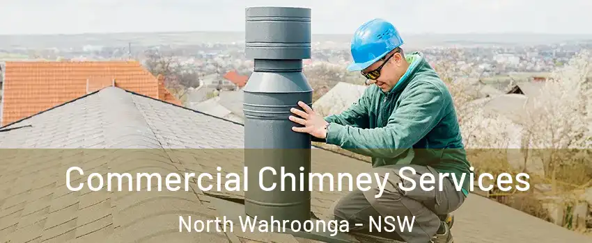 Commercial Chimney Services North Wahroonga - NSW