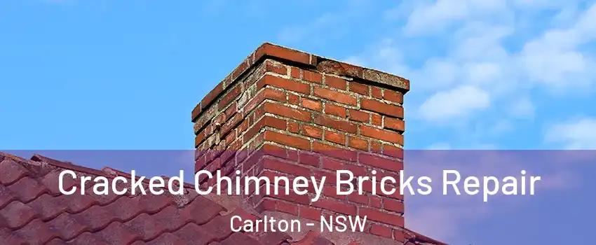 Cracked Chimney Bricks Repair Carlton - NSW