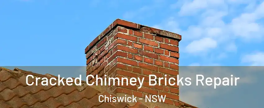 Cracked Chimney Bricks Repair Chiswick - NSW