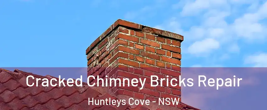 Cracked Chimney Bricks Repair Huntleys Cove - NSW
