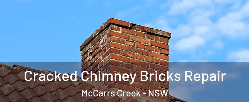 Cracked Chimney Bricks Repair McCarrs Creek - NSW