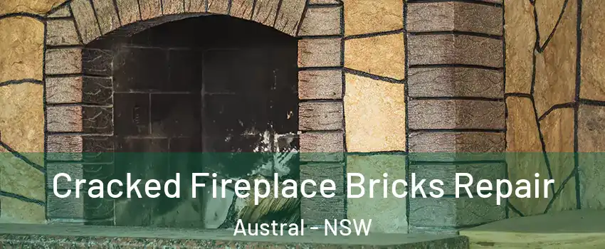 Cracked Fireplace Bricks Repair Austral - NSW