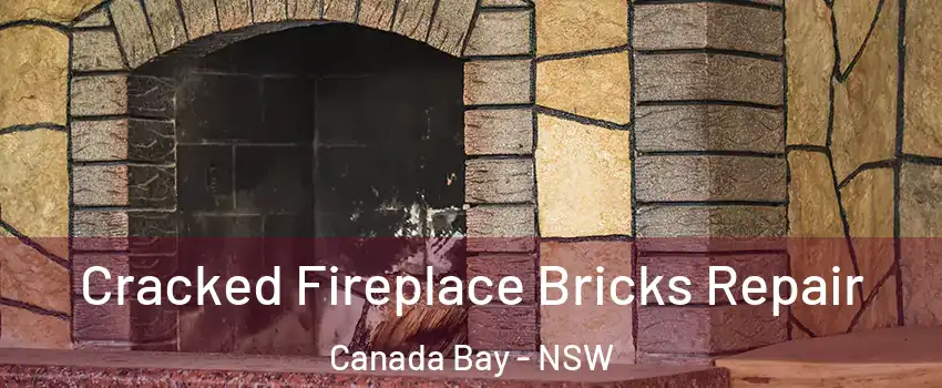 Cracked Fireplace Bricks Repair Canada Bay - NSW