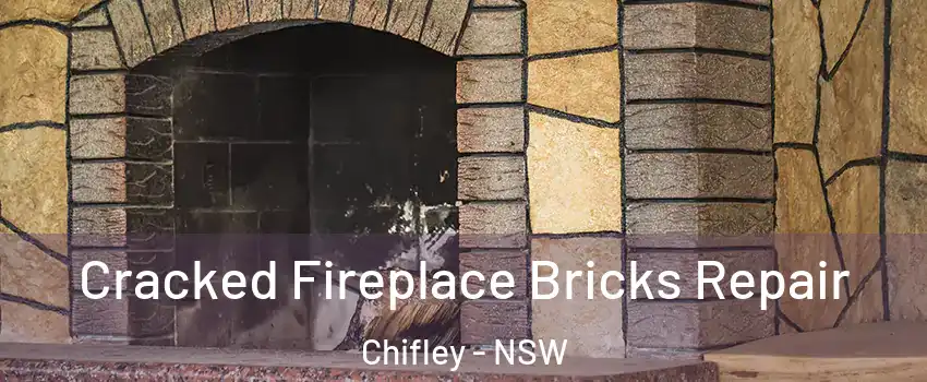 Cracked Fireplace Bricks Repair Chifley - NSW
