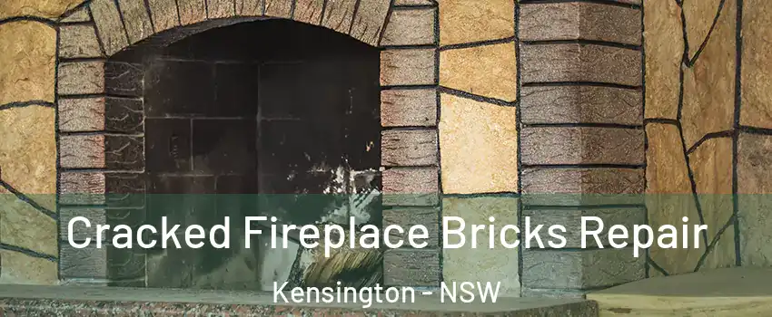 Cracked Fireplace Bricks Repair Kensington - NSW