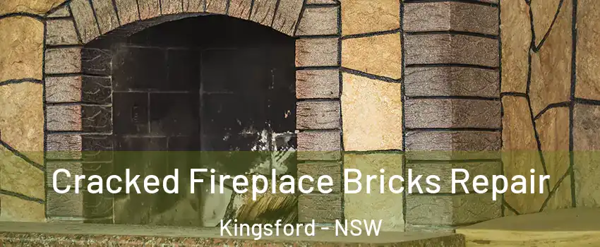Cracked Fireplace Bricks Repair Kingsford - NSW