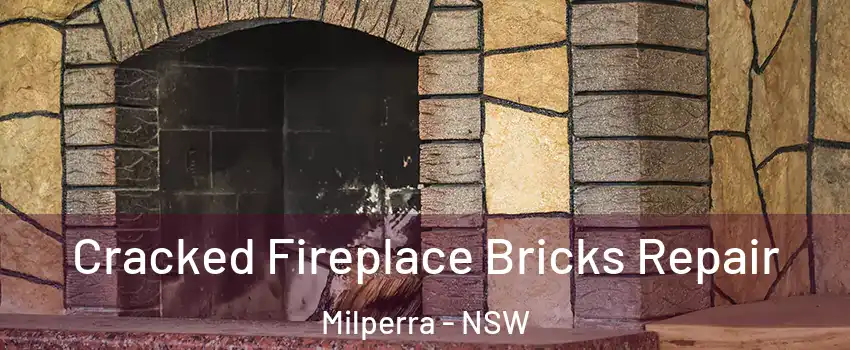 Cracked Fireplace Bricks Repair Milperra - NSW