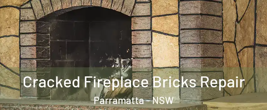 Cracked Fireplace Bricks Repair Parramatta - NSW