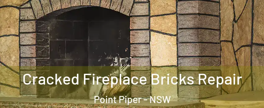 Cracked Fireplace Bricks Repair Point Piper - NSW