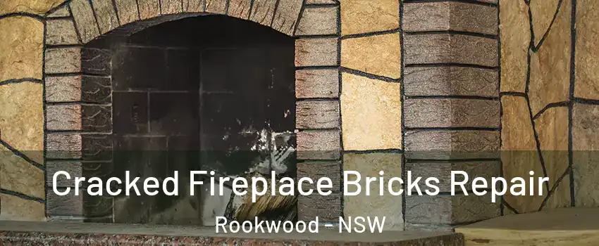 Cracked Fireplace Bricks Repair Rookwood - NSW