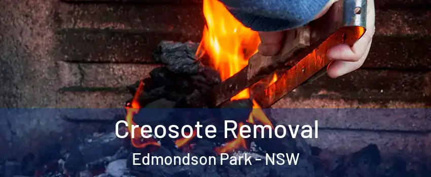 Creosote Removal Edmondson Park - NSW