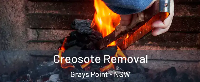  Creosote Removal Grays Point - NSW