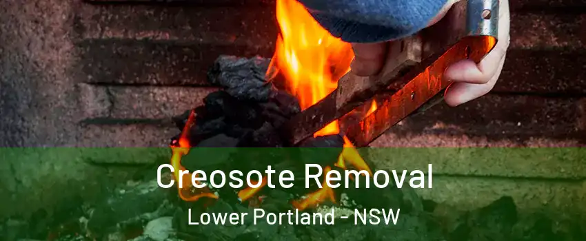 Creosote Removal Lower Portland - NSW