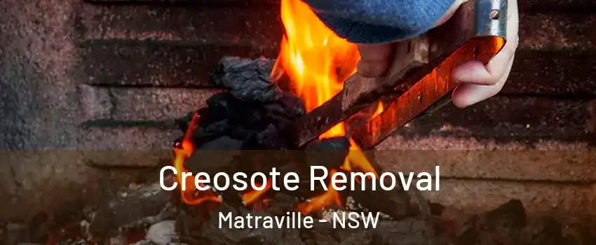Creosote Removal Matraville - NSW