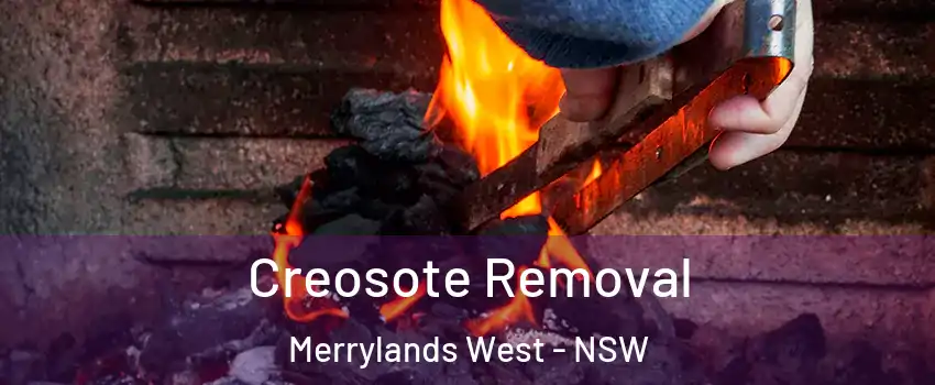 Creosote Removal Merrylands West - NSW