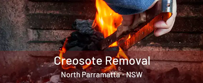 Creosote Removal North Parramatta - NSW