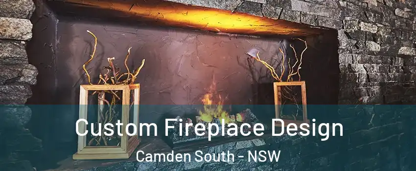 Custom Fireplace Design Camden South - NSW